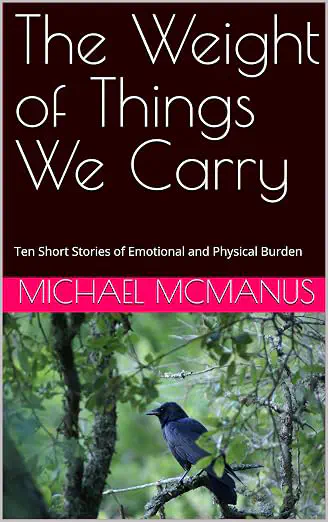 Cover of The Weight of Things We Carry by Michael McManus